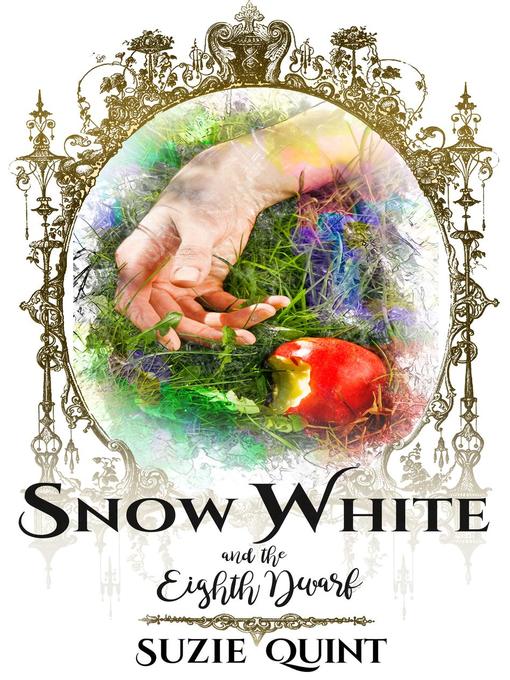 Title details for Snow White & the Eighth Dwarf by Suzie Quint - Available